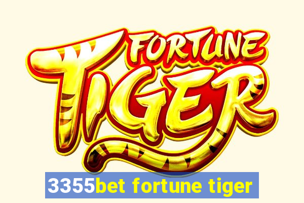 3355bet fortune tiger